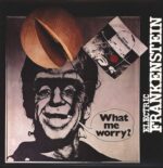 Electric Frankenstein-What Me Worry?-LP (Vinyl)-01