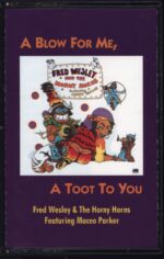 Fred Wesley & The Horny Horns-A Blow For Me