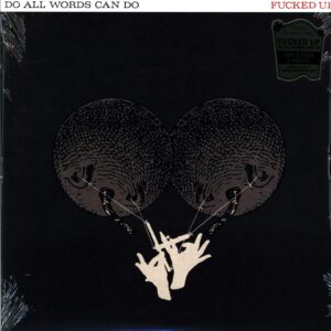 Fucked Up-Do All Words Can Do-LP (Vinyl)-01