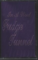 Fudge Tunnel-In A Word-Tape-01