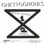 Ghetto Ghouls-Plastic Violence b/w Things-7" Single (Vinyl)-02