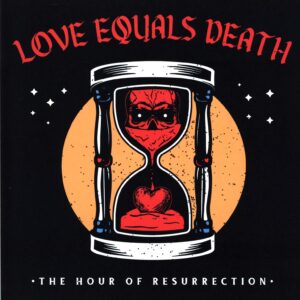 Love Equals Death-The Hour Of Resurrection-LP (Vinyl)-01