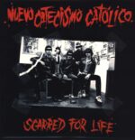 Nuevo Catecismo Catolico-Scarred For Life-LP (Vinyl)-01