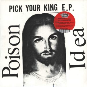 Poison Idea-Pick Your King E.P.-12" Maxi Single (Vinyl)-01