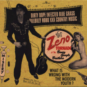 Zeno Tornado and the Boney Google Brothers-Dirty Dope Infected Blue Grass Hillbilly Hobo XXX Country Music-CD-01