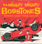 The Mighty Mighty Bosstones-When God Was Great-LP (Vinyl)-1