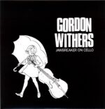 Gordon Withers-Jawbreaker On Cello-LP Vinyl