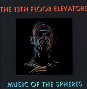 13th Floor Elevators-Music Of The Spheres-Vinyl Box Set