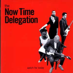 The Now Time Delegation-Watch For Today-LP Vinyl