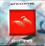 Refrigerator-Long 33 1 3 Play-LP Vinyl