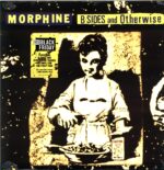 Morphine-B-Sides And Otherwise-LP Vinyl