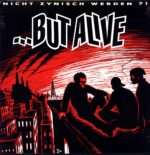 But Alive-Nicht Zynisch Werden -red LP Vinyl 2025