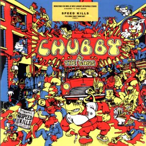 Chubby and The Gang-Speed Kills-LP Vinyl