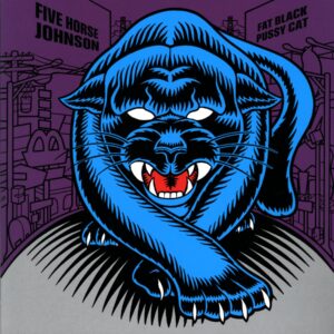 Five Horse Johnson-Fat Black Pussy Cat signed-LP Vinyl