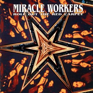 Miracle Workers-Roll Out The Red Carpet-LP Vinyl