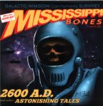 Mississippi Bones-2600 A.D. And Other Astonishing Tales-LP Vinyl