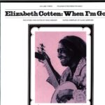 Elizabeth Cotten-Volume 3 When I'm Gone-LP Vinyl