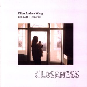 Ellen Andrea Wang-Closeness-LP Vinyl