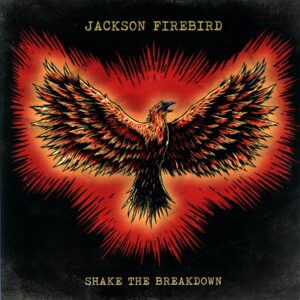 Jackson Firebird-Shake The Breakdown-LP Vinyl