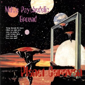 M.H.'s Psychedelic Ground-Planet Caravan-LP Vinyl