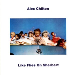 Alex Chilton-Like Flies On Sherbert RE 1997-LP Vinyl