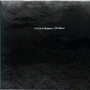 Anchor-Relations Of Violence-clear 7 Vinyl
