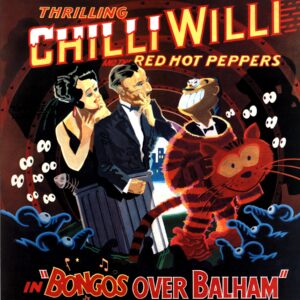 Chilli Willi And The Red Hot Peppers-Bongos Over Balham RE 1991-LP Vinyl