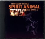 Professor Trance-Spirit Animal - Trance Dance 2-CD