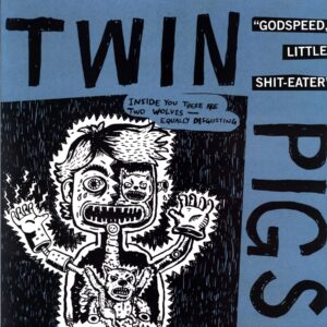 Twin Pigs-Godspeed Little Shit-eater-LP Vinyl