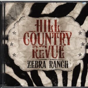 Hill Country Revue-Zebra Ranch-CD