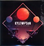 Kyle Watson-Into The Morning-LP Vinyl