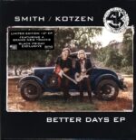 Smith - Kotzen-Better Days EP-12 Vinyl