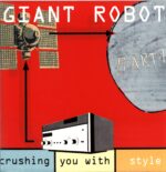 Giant Robot-Crushing You With Style-LP Vinyl
