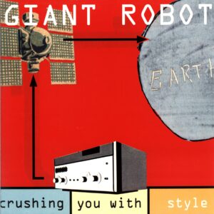 Giant Robot-Crushing You With Style-LP Vinyl