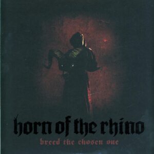 Horn Of The Rhino-Breed The Chosen One-LP Vinyl