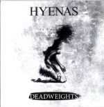 Hyenas-Deadweights-clear white black splatter LP Vinyl