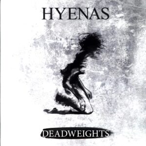 Hyenas-Deadweights-clear white black splatter LP Vinyl