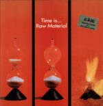 Raw Material-Time Is...RE Italy 2001-LP Vinyl