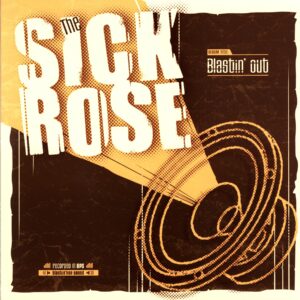 Sick Rose-Blastin Out-LP Vinyl