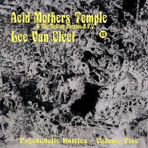 Acid Mothers Temple And The Melting Paraiso UFO Vs Lee Van Cleef-Psychedelic Battles - Volume Five Split-LP Vinyl
