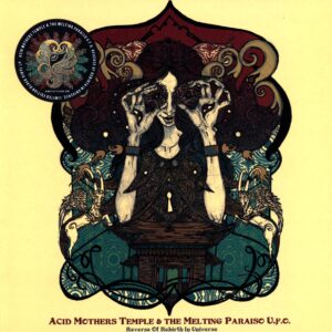 Acid Mothers Temple And The Melting Paraiso UFO-Reverse Of Rebirth In Universe-LP Vinyl
