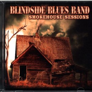 Blindside Blues Band-Smokehouse Sessions-CD
