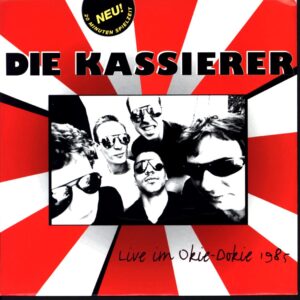 Die Kassierer-Live Im Okie-Dokie 1985-7 Vinyl
