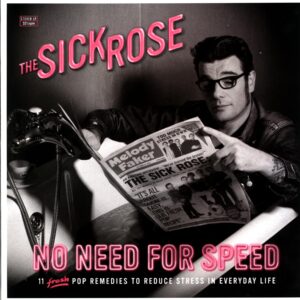 Sick Rose-No Need For Speed-LP Vinyl