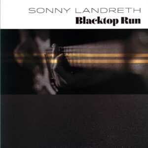 Sonny Landreth-Blacktop Run-LP Vinyl