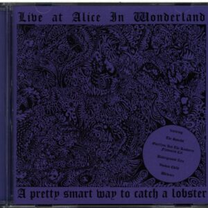 Various-Live At Alice In Wonderland - A Pretty Smart Way To Catch A Lobster-CD