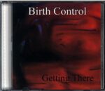 Birth Control-Getting There-CD