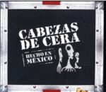 Cabezas De Cera-Hecho En México-CD