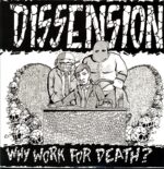 Dissension-Why Work For Death-LP Vinyl
