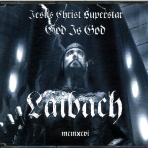 Laibach-Jesus Christ Superstar - God Is God-CD-Single